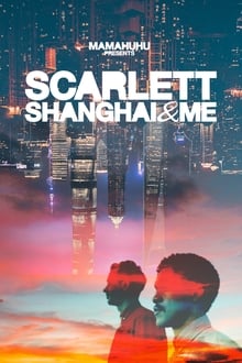 Scarlett, Shanghai & Me