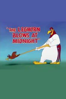 The Leghorn Blows at Midnight
