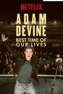 Adam Devine: Életünk legszebb időszaka