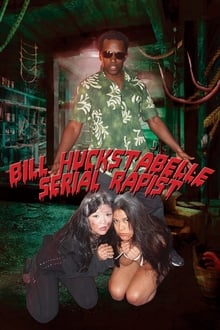 Bill Huckstabelle: Serial Rapist