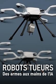 Robots tueurs, des armes aux mains de l'IA