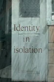 Identity in Isolation