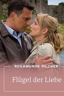 Rosamunde Pilcher: Flügel der Liebe