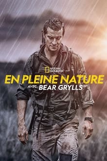 Nature sauvage avec Bear Grylls