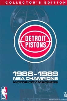 Detroit Pistons: 1988-1989 NBA Champions - Motor City Madness