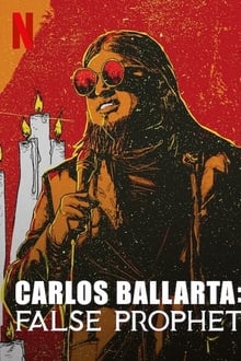 Carlos Ballarta: False Prophet