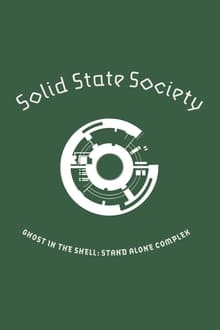 Kôkaku kidôtai: Stand Alone Complex Solid State Society
