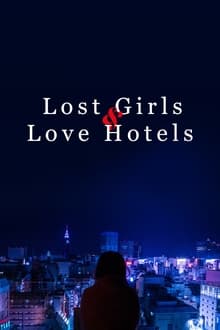 Lost Girls & Love Hotels