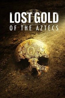 Das verschwundene Gold der Azteken