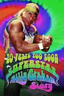 WWE: 20 Years Too Soon - The Superstar Billy Graham Story