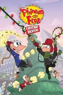 Phineas and Ferb Christmas Vacation!