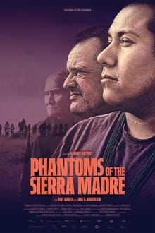 Phantoms of the Sierra Madre