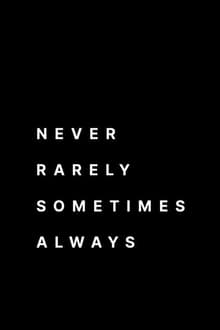 Never Rarely Sometimes Always