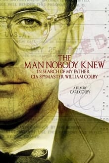 The Man Nobody Knew: In Search of My Father, CIA Spymaster William Colby