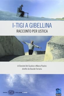 I-TIGI a Gibellina - Racconto per Ustica