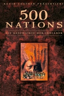 500 Nations - Die Geschichte der Indianer