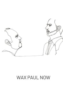Wax Paul Now