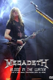Megadeth: Blood in the Water - Live in San Diego