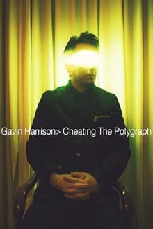 Gavin Harrison: Cheating the Polygraph