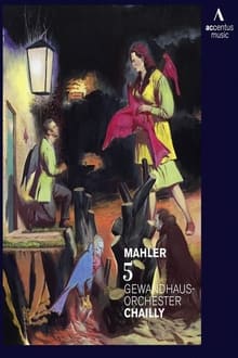 Gustav Mahler - Sinfonía No. 5 (Gewandhaus Orchestra Leipzig, Riccardo Chailly)