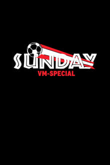 Sunday - VM Special