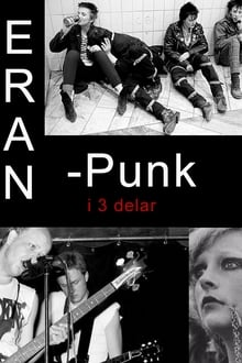 Eran - punk i tre delar