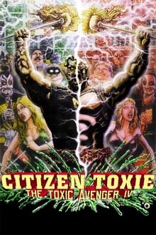 El vengador tóxico IV: Ciudadano Toxie