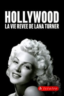 Hollywood, la vie rêvée de Lana Turner