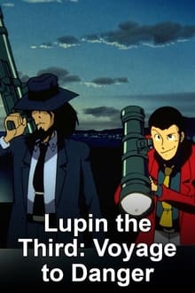 Lupin the Third: Voyage to Danger