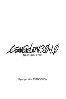 Evangelion: 3.0+1.0 Thrice Upon a Time