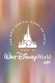 A História Mais Mágica do Mundo: 50 anos de Walt Disney World