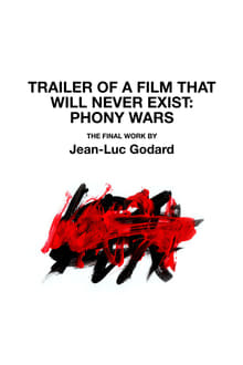 Trailer of a Film That Will Never Exist: Phony Wars