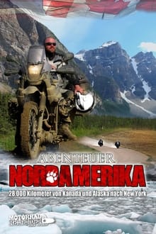 Abenteuer Nordamerika – 28.000 Kilometer von Kanada durch Alaska nach New York
