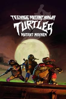Țestoasele Ninja: Haosul Mutanților