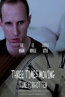 Three Times Moving: Time Forgotten