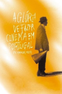A Glória de Fazer Cinema em Portugal