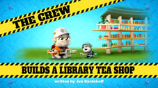 The Crew Builds a Library Tea Shop