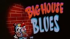 Big House Blues (Unedited Pilot)