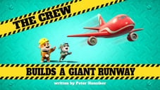 The Crew Builds a Giant Runway