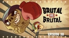 Brutal vs. Brutal