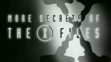 More Secrets of the X-Files