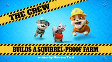 The Crew Builds a Squirrel-Proof Farm