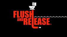 Flush and Release