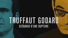 Truffaut - Godard, scénario d'une rupture