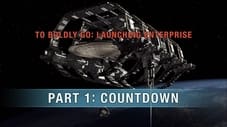 To Boldly Go: Launching Enterprise - Part 1: Countdown