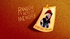 Random Acts of Memory