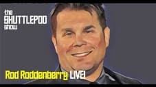 Rod Roddenberry LIVE