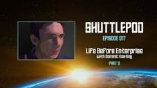 "Life Before Enterprise" with Dominic Keating Part 3