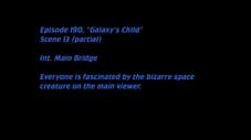 Deleted Scenes: S04E16 - Galaxy's Child