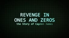Rache in Einsen und Nullen: Die Geschichte von Cayden James